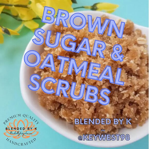 Hand Crafted Other - Brown Sugar & Oatmeal Scrubs by Blended by K ~ 4 oz